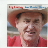 Reg Lindsay - No Slowin' Down